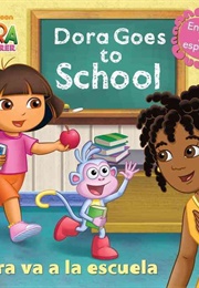 Dora Goes to School (Leslie Valdes, Robert Roper)