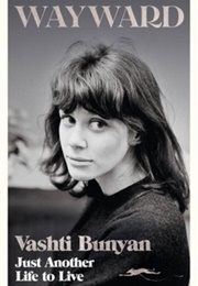 Wayward: Just Another Life to Live (Vashti Bunyan)