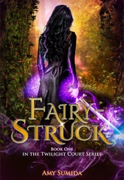 Fairy-Struck (Amy Sumida)