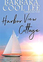 Harbour View Cottage (Barbara Cool Lee)