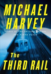 The Third Rail (Michael Harvey)