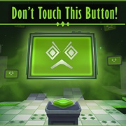 Don't Touch This Button