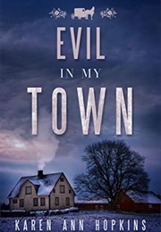 Evil in My Town (Karen Ann Hopkins)