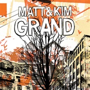 Matt & Kim - Grand
