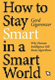 How to Stay Smart in a Smart World (Gerd Gigerenzer)