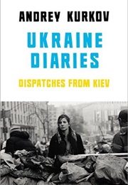 Ukraine Diaries (Andrey Kurkov)