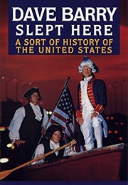 Dave Barry Slept Here: A Sort of History of the United States (Dave Barry)