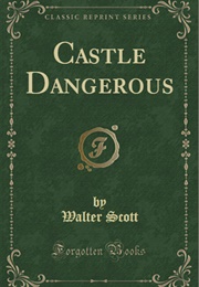 Castle Dangerous (Sir Walter Scott)