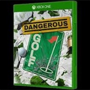 Dangerous Golf