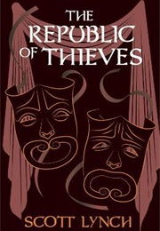 The Republic of Thieves (Scott Lynch)