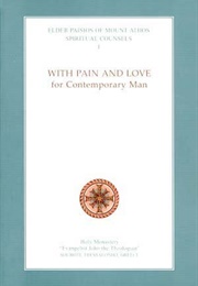 With Pain and Love for Contemporary Man (Paisios of Mount Athos)
