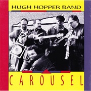 Hugh Hopper Band: Carousel