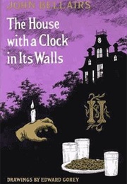 The House With a Clock in Its Walls (John Bellairs)