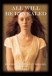 All Will Be Revealed (Robert Anthony Siegel)