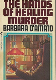 The Hands of Healing Murder (Barbara D'Amato)