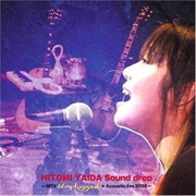 Hitomi Yaida - Sound Drop MTV Unplugged+Acoustic Live 2005