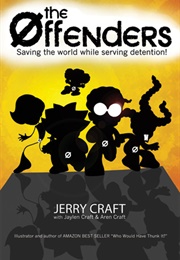 The Offenders: Saving the World While Serving Detention! (Jerry, Jaylen & Aren Craft)