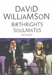 Birthrights & Soulmates - Two Plays (David Williamson)