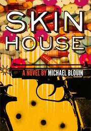 Skin House (Michael Blouin)