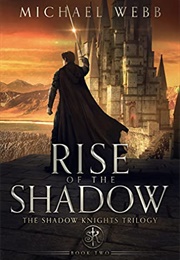 Rise of the Shadow (Michael Webb)