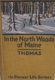 In the North Woods of Maine (Elmer Erwin Thomas)