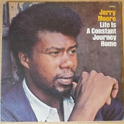 Life Is a Constant Journey Home  - Jerry Moore