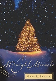 A Midnight Miracle (Gary E Parker)