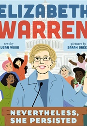 Elizabeth Warren: Nevertheless, She Persisted (Susan Wood, Sarah Green)
