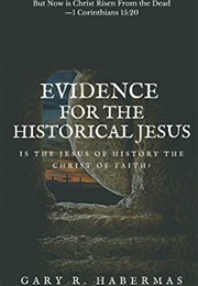 Evidence for the Historical Jesus (Gary R. Habermas)