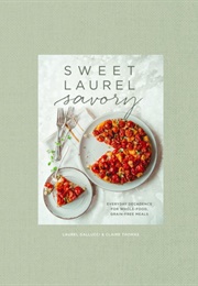 Sweet Laurel Savory (Laurel Gallucci)
