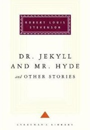 Dr. Jekyll and Mr. Hyde and Other Stories (Robert Louis Stevenson)