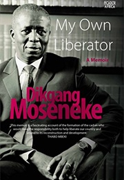 My Own Liberator (Dikgang Moseneke)