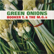 Green Onions - Booker T. and the M.G.S