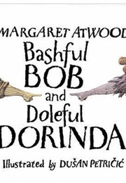 Bashful Bob and Doleful Dorinda (Margaret Atwood)