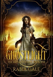 Ghostlight (Rabia Gale)