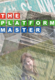 The Platform Master (2012)