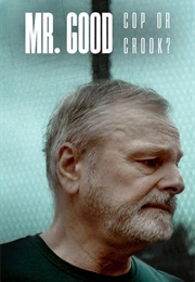Mr. Good: Cop or Crook? (2022)