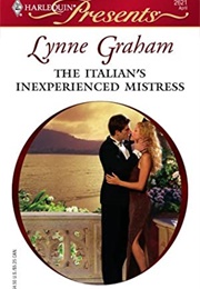 The Italian's Inexperienced Mistress (Lynne Graham)