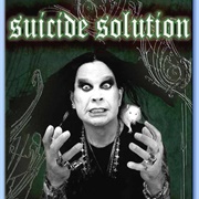 'S U I C I D E Solution' - Ozzy Osbourne