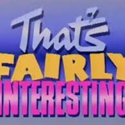 Thats Fairly Interesting