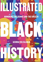 Illustrated Black History (George McCalman)