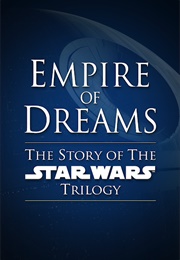 Empire of Dreams: The Story of the Star Wars Trilogy (2004)