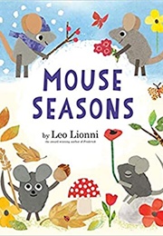 Mouse Seasons (Leo Lionni)