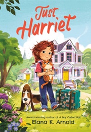 Just Harriet (Elana K. Arnold)