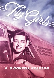 Fly Girls (P. O'Connell Pearson)