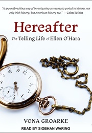 Hereafter: The Telling Life of Ellen O'Hara (Vona Groarke)