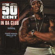 'In Da Club' by 50 Cent
