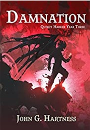 Damnation: Quincy Harker, Demon Hunter Year Three (John G. Hartness)
