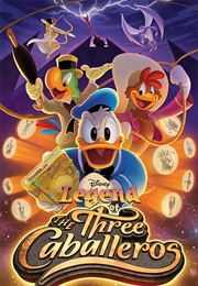 The Legend of the Three Caballeros (2018)