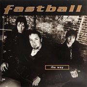 "The Way" - Fastball